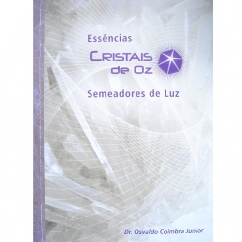 Dr. Osvaldo Coimbra Jr lança livro sobre saúde e temas metafísicos com foco nas essências Cristais de Oz
